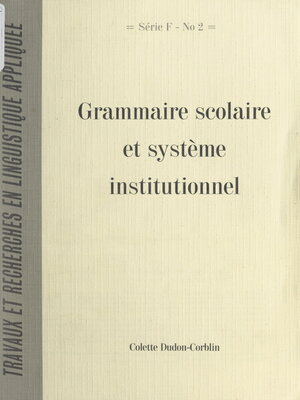 cover image of Grammaire scolaire et système institutionnel
